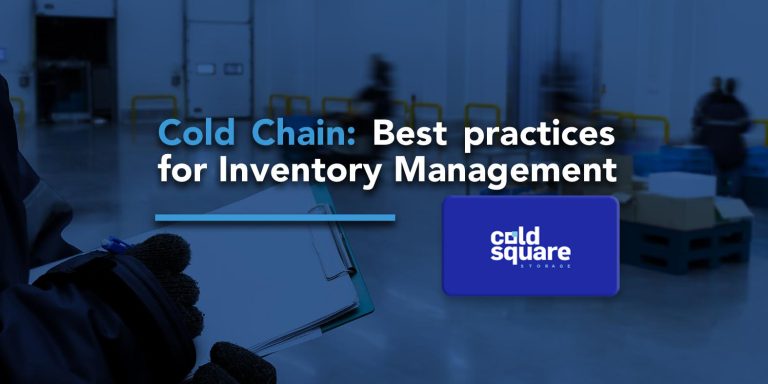 Cold Chain: Best practices for Inventory Management